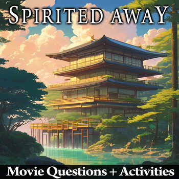 Preview of Spirited Away Movie Guide + Activities | Answer Keys Inc