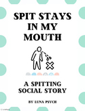 Spit Stays in my Mouth Social Story & Behavior Contract | 