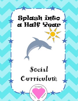 Preview of Splash Into a Half Year Social Curriculum