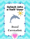 Splash Into a Half Year Social Curriculum