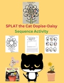 Splat the Cat Oopsie-Daisy Sequence and Book Companion Activity