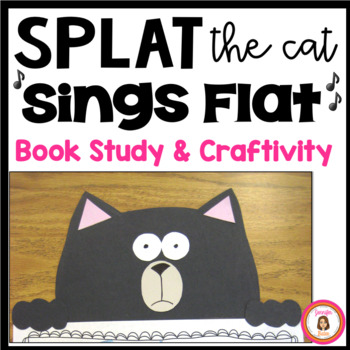Preview of Splat the Cat Sings Flat Book Study & Craftivity