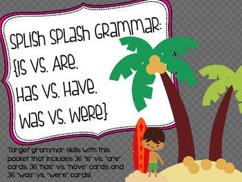 Preview of Splish Splash Grammar: Is vs. Are, Has vs. Have, Was vs. Were