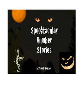 Preview of Halloween Math: Spooktacular Number Stories or Word Problems