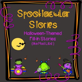 Preview of Spooktacular Stories: Halloween Fill-In Fun Stories (Digital Included)