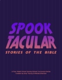 Spooktacular Stories Faith-Based 4 Week Curriculum