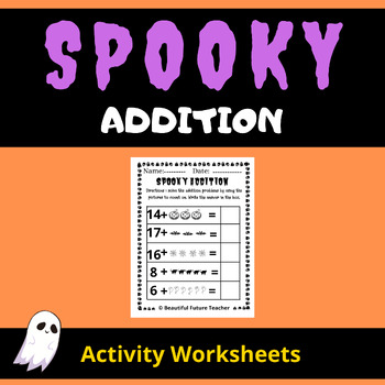 Preview of Spooky Addition , Halloween Addition Worksheets