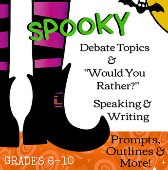 Preview of Spooky Debates & "Would You Rather?" Speaking & Writing Prompts & Outlines