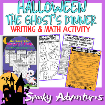 Preview of The Ghost's Dinner Math and Writing craft Activities / HALLOWEEN math mystery