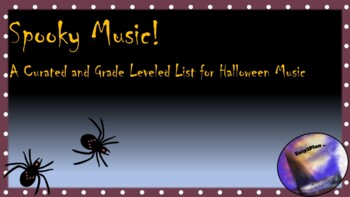 Preview of Spooky Music!  A Curated and Grade Leveled Song List for Halloween