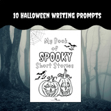 Spooky Short Story Starters- Halloween Writing Prompts