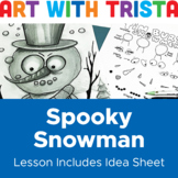 Spooky Snowman Inspired by Tim Burton Drawing Art Lesson