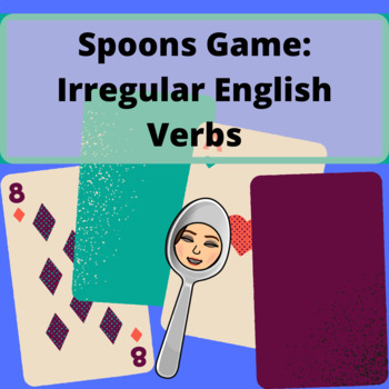 Preview of Spoons Game: Irregular English Verbs