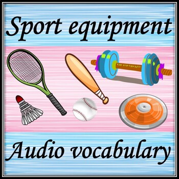 Preview of Sport equipment  Audio vocabulary