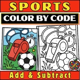 Sports Color By Math Addition & Subtraction | Math Facts Color By Code Activity