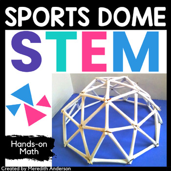 Preview of STEM Activity Challenge - Geodesic Sports Dome Hands-On Math
