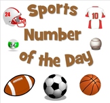 Sports Number of the Day Kinder- 6th grade standards