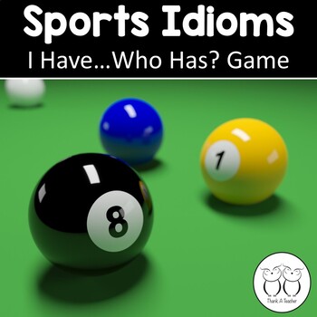 Preview of Sports Idioms I Have ... Who Has? Game