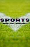 Sports Writing Journal