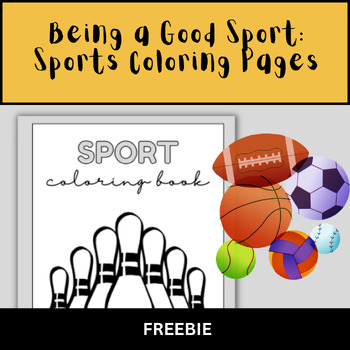 Preview of Sportsmanship: Being a Good Sport- Coloring Pages, Coloring Sheets