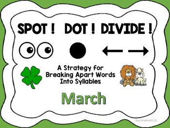 Preview of Spot, Dot, Divide MARCH PACK - Strategy for Breaking Apart Words into Syllables