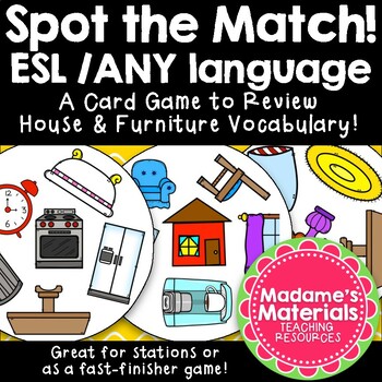 Preview of Spot the Match game for House & Furniture Vocabulary: Works in ANY Language/ ESL