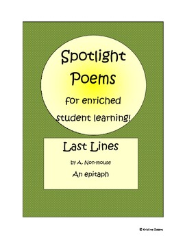 Preview of Spotlight Poems for Enriched Student Learning - Last Lines - an epitaph