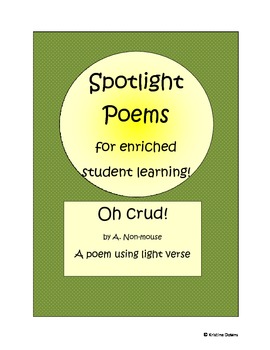 Preview of Spotlight Poems for Enriched Student Learning - Oh crud! - light verse