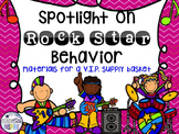 Spotlight on Rock Star Behavior-Materials for A V.I.P. Supply Basket