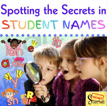 Preview of Spotting Phonics Secrets in Student Names! | Secret Stories® Reading & Spelling