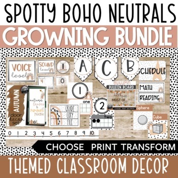 Preview of Spotty Boho Neutral Classroom Decor Bundle || Modern Boho Theme Growing Bundle