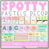 Spotty Pastels Rainbow Classroom Decor | Editable Classroom Decor Bundle