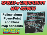 Spread of Christianity Map Activity: follow along PPT and 