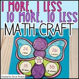 Spring 1 More, 1 Less, 10 More, 10 Less Math Craft