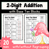 Spring 2 digit-Addition With Without Regrouping | Base Ten Blocks Math