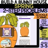 Spring 2-Step Math Problems: Build a Bunny House! for Goog