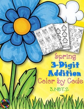 Preview of Spring 3-Digit Addition with Regrouping Color-by-Code Printables