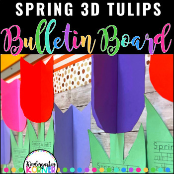Preview of Spring 3D Tulips Flowers | Mother's Day | Bulletin Board Set Writing Craft K-3