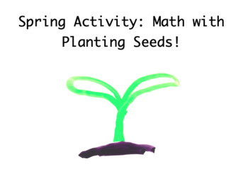Preview of Spring Activity: Math with Planting Seeds!