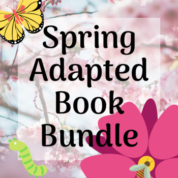 Preview of Spring Adapted Book Bundle
