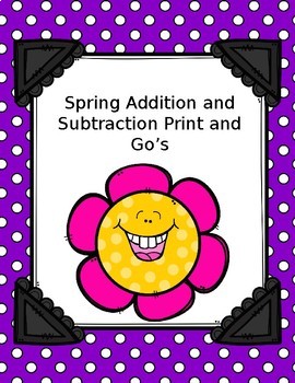 Preview of Spring Addition and Subtraction Worksheets. Print and Go!