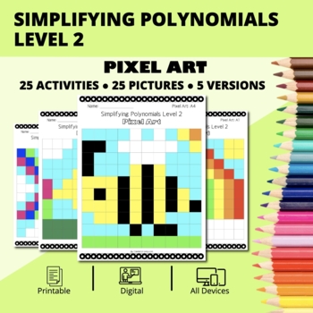 Preview of Spring: Algebra Simplifying Polynomials Level 2 Pixel Art Activity