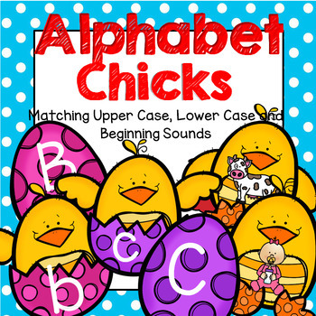 Preview of Spring Alphabet Chicks - Matching Upper Case, Lower Case and Beginning Sounds