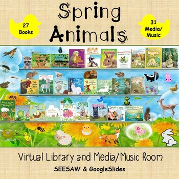 Preview of Spring Animals Virtual Library & Media/Music Room - SEESAW & Google Slides