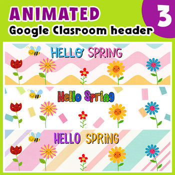 Preview of Spring Animated Google Classroom Header Banners - 3 versions included