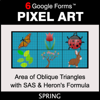 Preview of Spring: Area of Oblique Triangles with SAS & Heron's Formula - Pixel Art Math