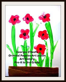 Preview of Georgia O'Keefe Art Lesson Oriental Poppies Art History Writing Activity