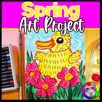 Spring Art Lesson Plan, Spring Duckling Artwork for K, 1st, 2nd, 3rd Grade
