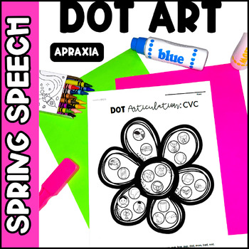 Preview of Spring Articulation Dot Art: CV, VC, CVC, CVCV, Apraxia Speech Therapy