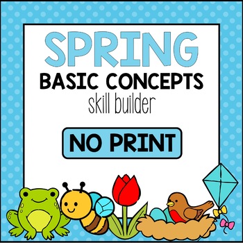 Preview of Spring Basic Concepts Skill Builder *NO PRINT & INTERACTIVE* (+ BOOM cards)